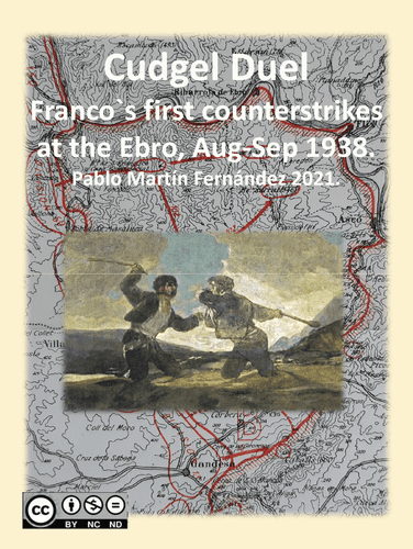 Cudgel Duel: Franco's first counterstrikes at the Ebro, Aug-Sep 1938