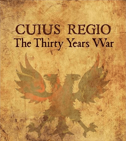 Cuius Regio: The Thirty Years War
