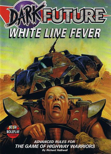 Dark Future: White Line Fever