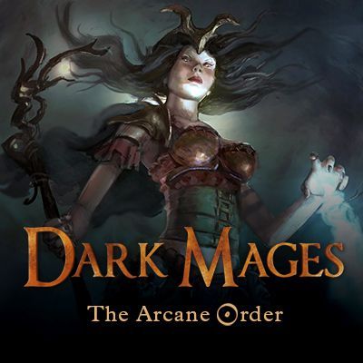 Dark Mages: The Arcane Order