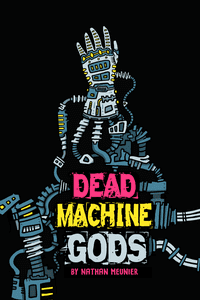 Dead Machine Gods