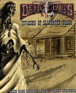 Deadlands: Invasion of Slaughter Gulch