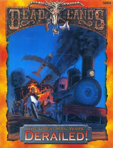 Deadlands: The Great Rail Wars – Derailed!