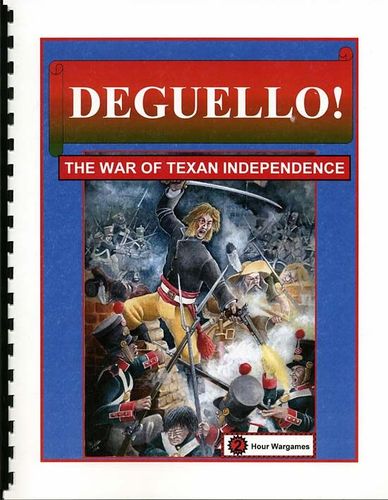 Deguello ! The War of Texan Independence