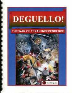 Deguello ! The War of Texan Independence