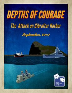 Depths of Courage:  The Attack on Gibraltar Harbor, September 1941