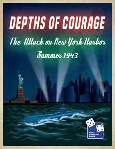 Depths of Courage: The Attack on New York Harbor (Volume 10)