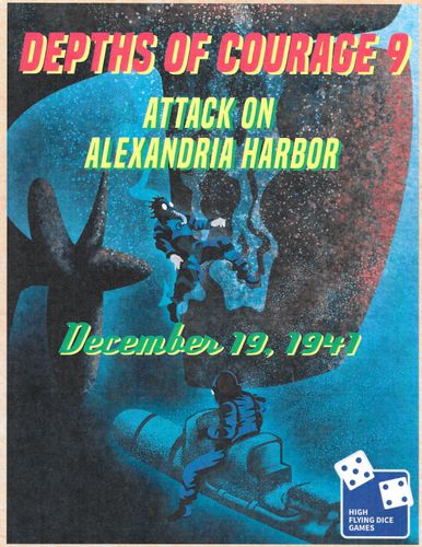 Depths of Courage: The Raid on Alexandria, December 19, 1941