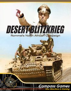 Desert Blitzkrieg: Rommel's North African Campaign