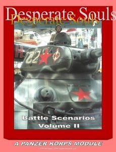 Desperate Souls: Battle Scenarios – Volume II: A Panzer Korps Module