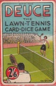 Deuce, The Card and Lawn-Tennis Card-Dice Game