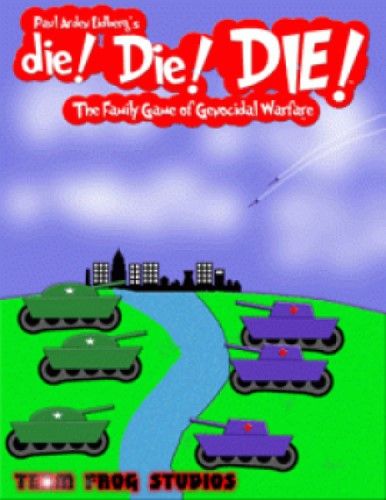 die! Die! DIE! The Family Game of Genocidal Warfare
