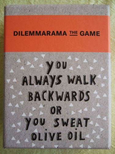 Dilemmarama the Game: You Always Walk Backwards or You Sweat Olive Oil