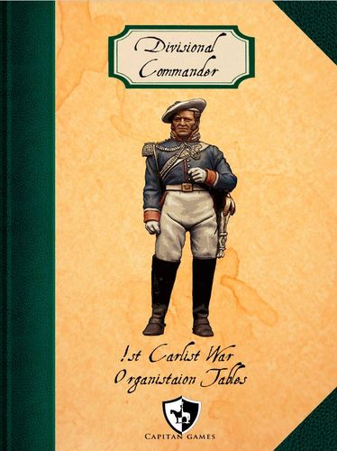 Divisional Commander: 1st Carlist War – Organisation Tables