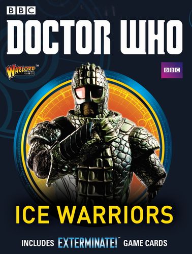 Doctor Who: Exterminate! The Miniatures Game – Ice Warriors