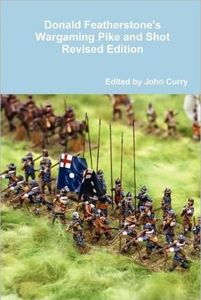 Donald Featherstone's Wargaming Pike and Shot Revised Edition