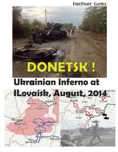 Donetsk!: Ukrainian Inferno at Ilovaisk – August 2014
