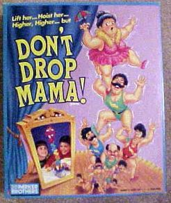 Don't Drop Mama!