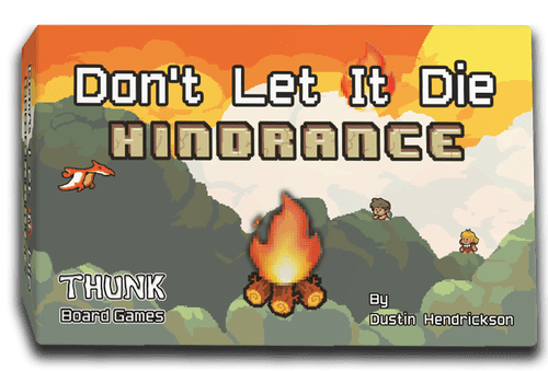 Don't Let It Die: Hindrance
