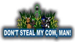 Don't Steal My Cow, Man!