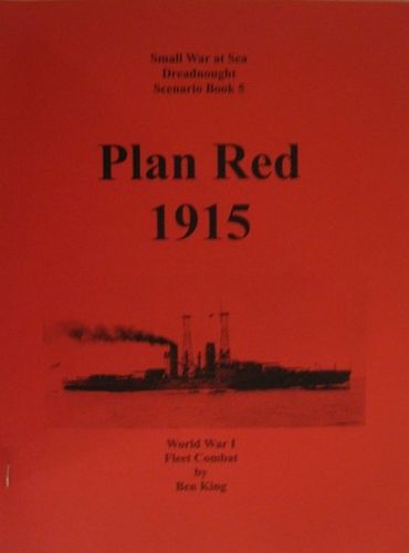 Dreadnought: Scenario Book 5 – Plan Red 1915