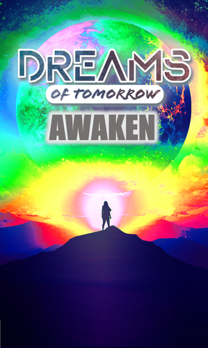 Dreams of Tomorrow: Awaken