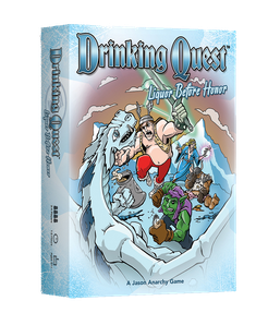 Drinking Quest: Liquor Before Honor