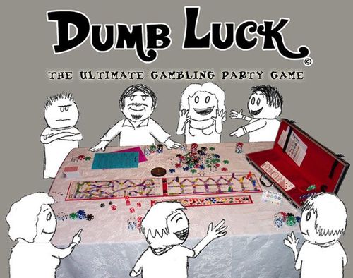 Dumb Luck the Ultimate Gambling Party Game