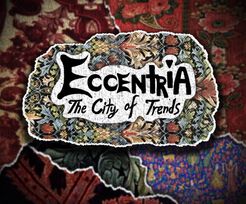 Eccentria: The City of Trends