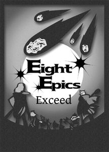 Eight Epics: Exceed