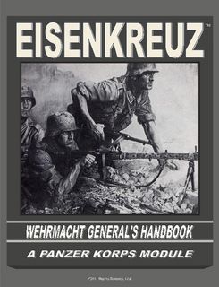 Eisenkreuz: Wehrmacht General's Handbook – A Panzer Korps Module