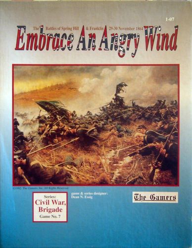 Embrace an Angry Wind: The Battles of Spring Hill & Franklin, 29-30 November 1864