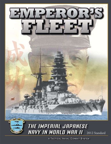 Emperor's Fleet: The Imperial Japanese Navy in World War II (2012 Standard)