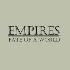 EMPIRES: Fate of a World