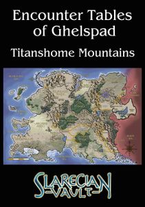 Encounter Tables of Ghelspad: Titanshome Mountains
