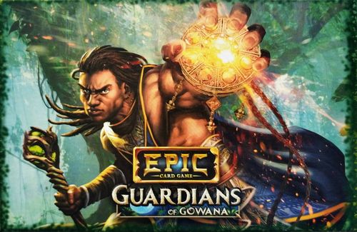 Epic Card Game: Guardians of Gowana