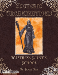 Esoteric Organizations: Mistress Saint's School