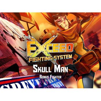 Exceed: Skull Man Solo Fighter
