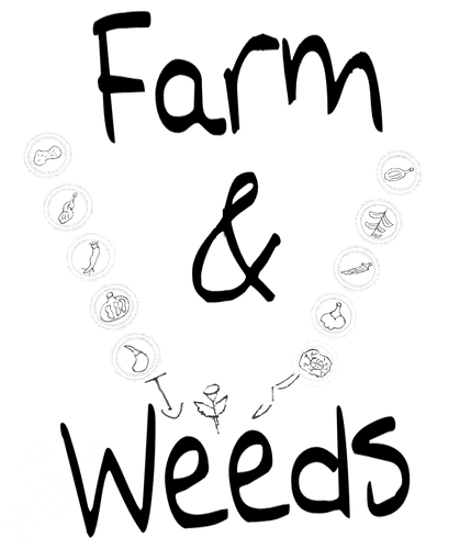 Farm & Weeds