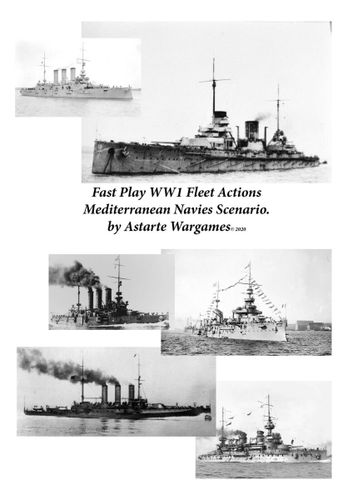 Fast Play WWI Fleet Actions: Mediterranean Navies Scenario