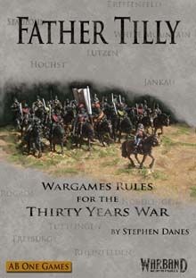 Father Tilly: Wargame Rules for the Thirty Years War