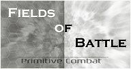 Fields of Battle: Primitive Combat