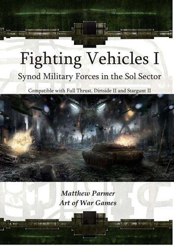 Fighting Vehicles I: Synod Military Forces in the Sol Sector