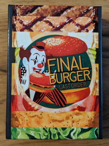 FINAL BURGER -LAST ORDER-