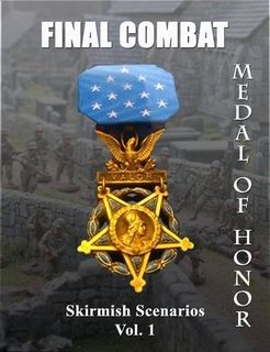 Final Combat: Medal of Honor – Skirmish Scenarios Vol.1
