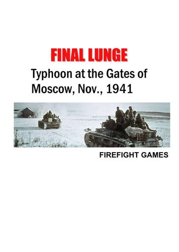 Final Lunge: Typhoon at the Gates of Moscow, November 1941