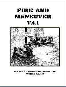 Fire and Maneuver: v4.1 – Infantry Skirmish Combat in World War 2
