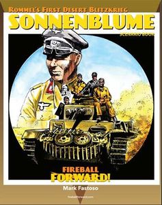 Fireball Forward: Rommel's First Desert Blitzkrieg – Sonnenblume Scenario Book