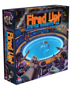 FIRED UP!: Eternal Moments