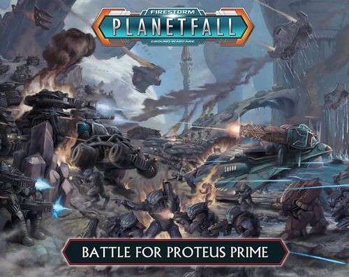 Firestorm Planetfall: Battle for Proteus Prime